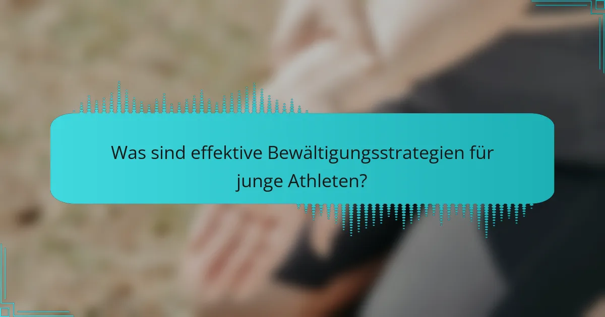 Was sind effektive Bewältigungsstrategien für junge Athleten?